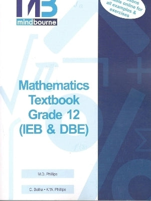Mindbourne Mathematics Textbook Gr 12 (Textbook Ieb/Dbe)