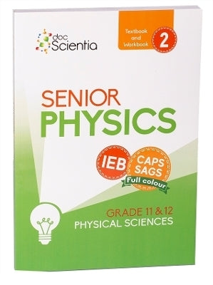 Physical Sciences Senior Physics (Ieb) (Textbook and Workbook Book 2) (Ref 9781991210951)