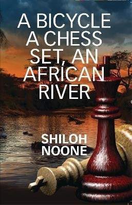 Bicycle a Chess Set an African River