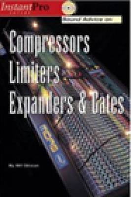 Sound Advice on Compressors Limiters Expanders and Gates (Cd Included)
