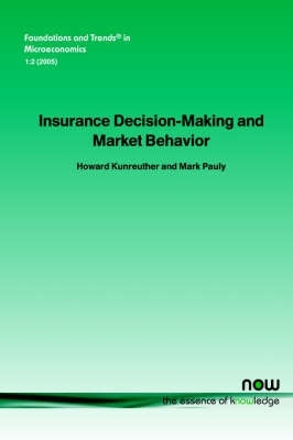 Insurance Decision Making and Market Behavior