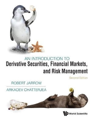 Introduction to Derivative Securities Financial Markets and Risk Management