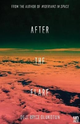 After the Flare a Novel