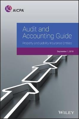 Audit and Accounting Guide Property and Liability Insurance Entities 2018