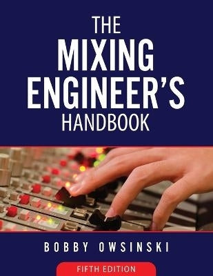 Mixing Engineers Handbook