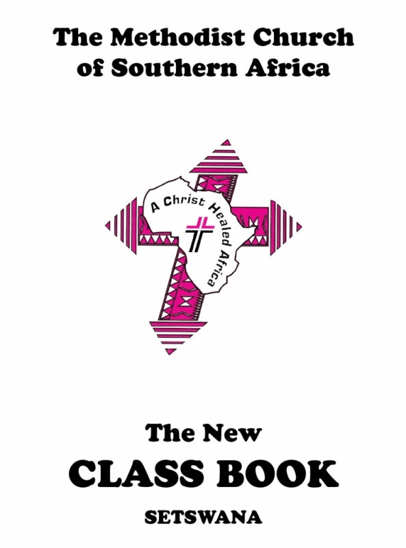 Methodist Church of SA the New Class Book (Setswana)