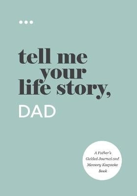 Tell Me Your Life Story, Dad