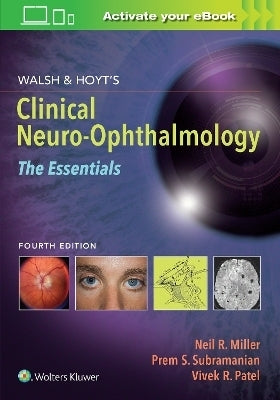 Walsh and Hoyt's Clinical Neuro-Ophthalmology the Essentials