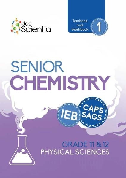 Ieb Physical Sciences Senior Chemistry Textbook and Workbook Book 1 (Full Colour)
