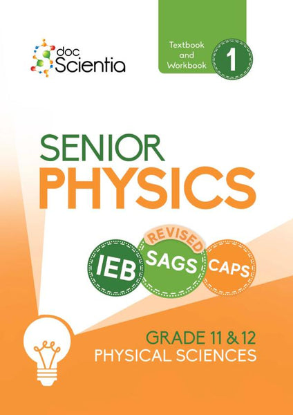 Doc Scientia Ieb Physical Sciences Senior Physics Textbook and Workbook (Book 1) 2025