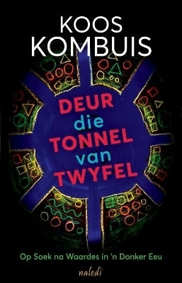 Deur Die Tonnels Van Twyfel