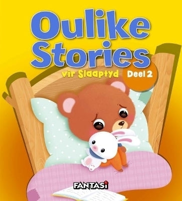 Oulike Stories vir Slaaptyd (Deel 2)