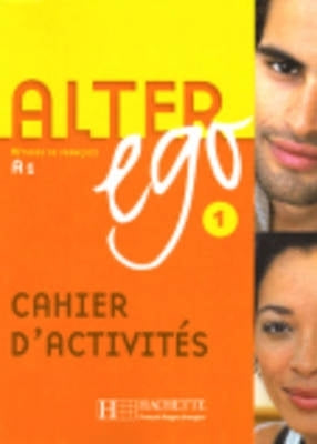 Alter Ego Cahier D Activities (Book 1)
