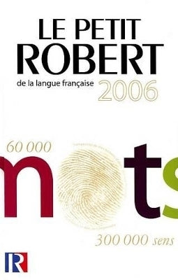 Le Petit Robert De La Langue Francaise 2006 (H/C)