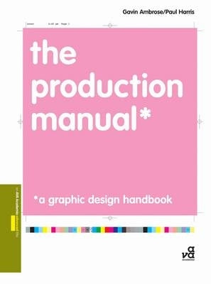 Production Manual a Graphic Design Handbook