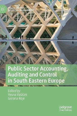 Public Sector Accounting Auditing and Control in South Eastern Europe