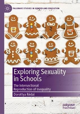 Exploring Sexuality in Schools the Intersectional Reproduction of Inequality (H/C)
