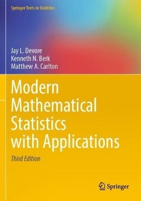 Modern Mathematical Statistics With Applications