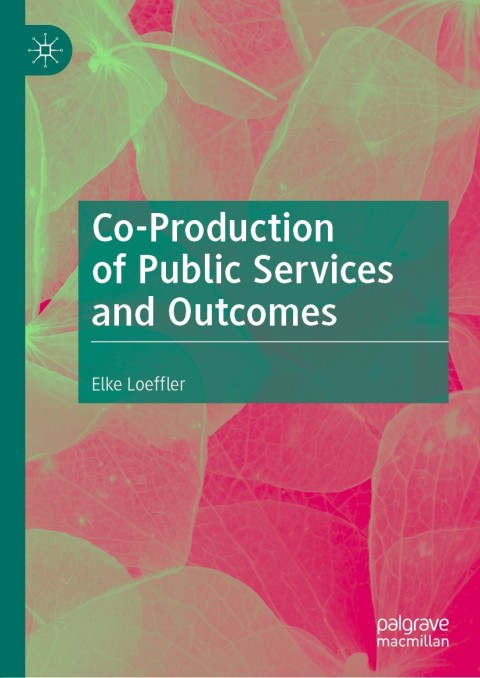 Co Production of Public Services and Outcomes