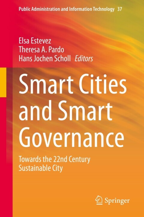 Smart Cities and Smart Governance Towards the Twenty Second Century Sustainable City