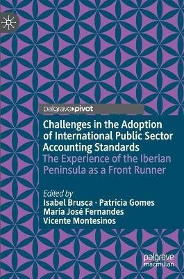 Challenges in the Adoption of International Public Sector Accounting Standards the Experience of The