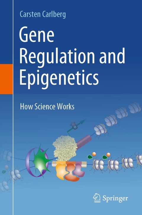 Gene Regulation and Epigenetics How Science Works