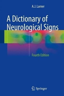 Dictionary of Neurological Signs