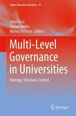 Multi Level Governance in Universities Strategy Structure Control (H/C)