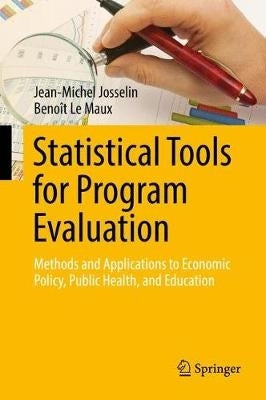 Statistical Tools for Program Evaluation Methods and Applications to Economic Policy Public Health