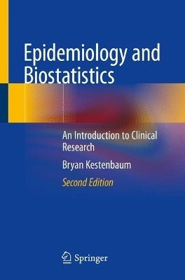 Epidemiology and Biostatistics an Introduction to Clinical Research