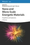 Nano and Micro Scale Energetic Materials (2 Volumes)