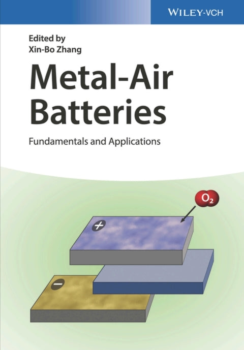 Metal Air Batteries Fundamentals and Applications
