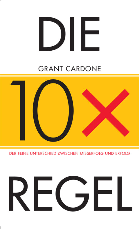 Die 10X Regel