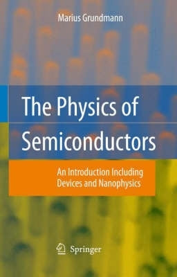 Physics of Semiconductors an Intro Including Devices and Nanophysics