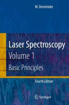 Laser Spectroscopy Basic Principles (Volume 1)