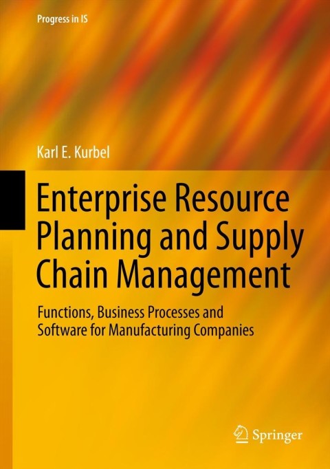 Enterprise Resource Planning and Supply Chain Management Functions Business Processes and Software