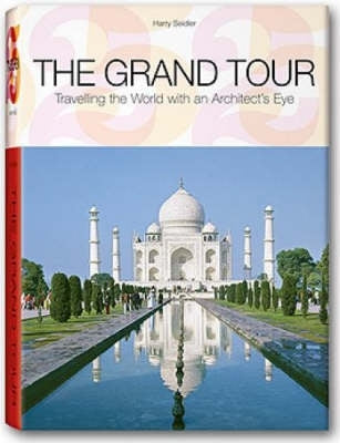 Grand Tour Travelling the World With an Architects Eye
