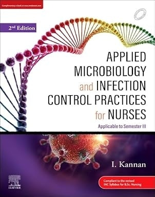Applied Microbiology and Infection Control Practices for Nurses