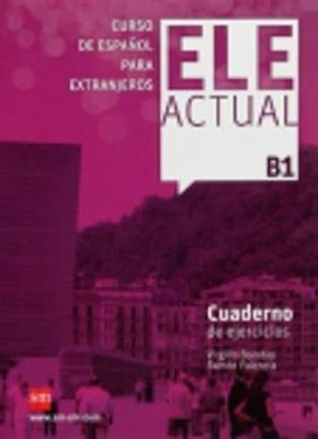 Ele Actual Cuaderno De Ejercicios B1