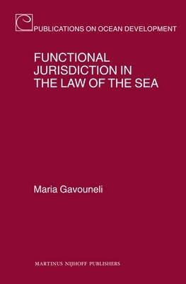 Functional Jurisdiction in the Law of the Sea (H/C)