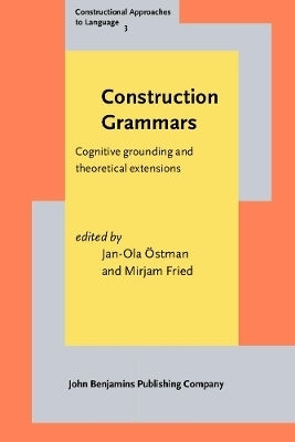 Construction Grammars Cognitive Grounding and Theoretical Extensions 3