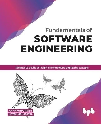 Fundamentals of Software Engineering Designed to Provide an Insight Into the Software Engineering Co
