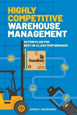 Highly Competitive Warehouse Management Action Plan for Best in Class Performance
