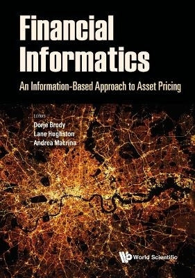 Financial Informatics an Information Based Approach to Asset Pricing