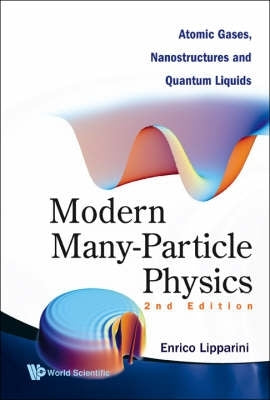 Modern Many Particle Physics Atomic Gases Nanostructures and Quantum Liquids (H/C)