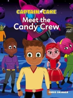 Captain Cake Meet the Candy Crew