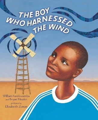 Boy Who Harnessed the Wind Picture Book Ed