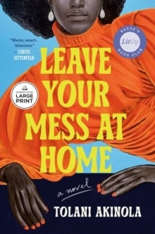 Leave Your Mess at Home a Novel