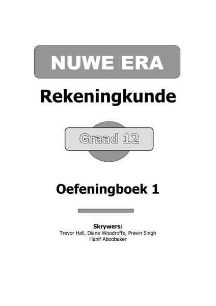Nuwe Era Rekeningkunde Gr 12 Oefeningboek 1