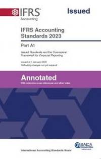 SAICA STUDENTS HANDBOOK 2023-2024 VOL 1 THE ANNOTATED IFRS STANDARD (PACKAGED AS VOLUME A1 AND A2 AN